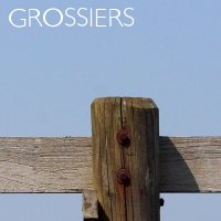 Grossiers